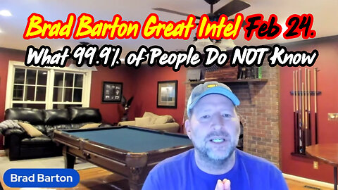 Brad Barton Great Intel Feb 24 > Teaching U What 99.9% of People Do NOT Know