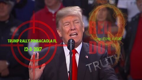 TRUMP- Pensacola Fl. Rally 12-8-2017