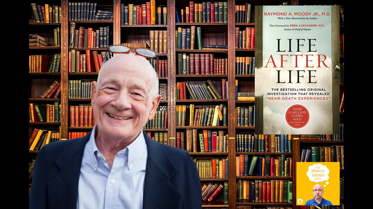 Dr. Raymond Moody - Why I've Spent My Life in Pursuit of Understanding the Afterlife