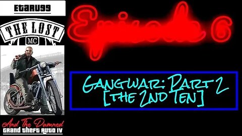 Grand Theft Auto IV (The Lost) [E6] Gang War2