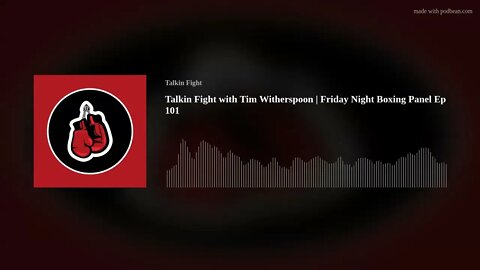 Talkin Fight with Tim Witherspoon | Friday Night Boxing Panel Ep 101