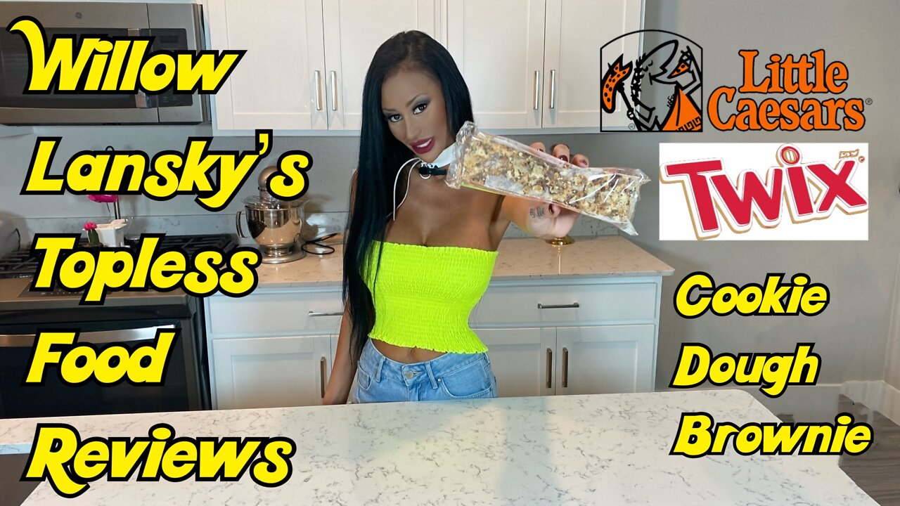 Willow Lansky's Topless Food Reviews Little Ceaser's Twix Cookie Dough Brownie