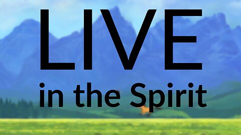 Pre-Debate: Live in the Spirit