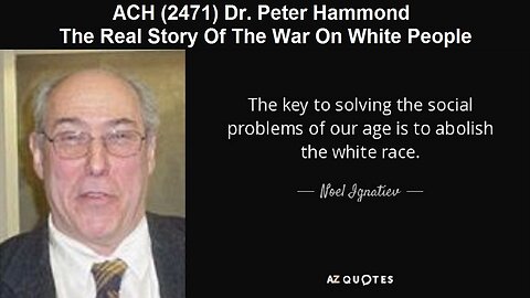 ACH (2471) Dr. Peter Hammond – The Real Story Of The War On White People