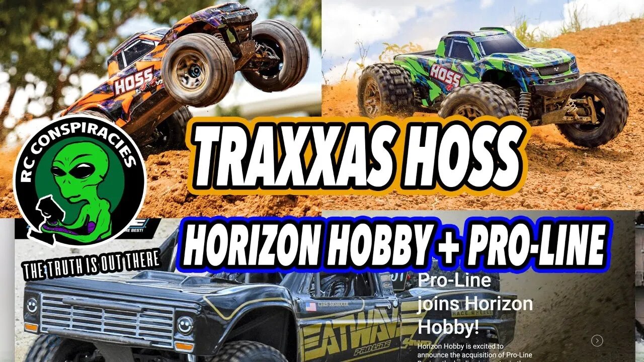 👽New Traxxas Hoss and Horizon Hobby Acquires Pro-line Racing- RC Conspiracies (Starts at 2:26)