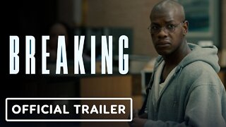 Breaking - Official Trailer