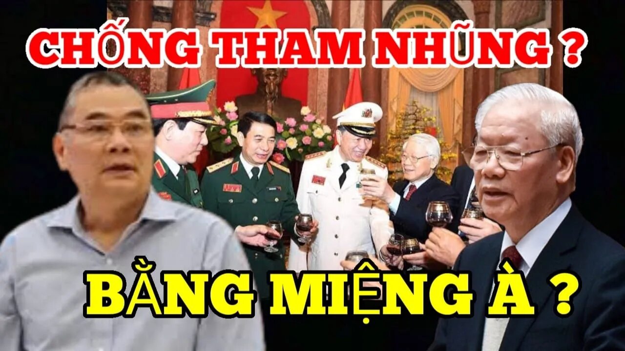 Nguyễn Phú Trọng Chống Tham Nhũng Bằng Miệng-Phạm Minh Chính Còn non và xanh lắm chưa ăn được ?