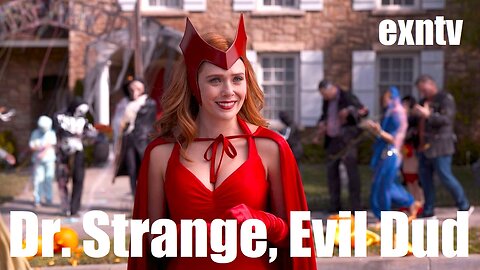 Dr. Strange And The Multiverse Of Madness Movie Review. It Was An Evil Dud!