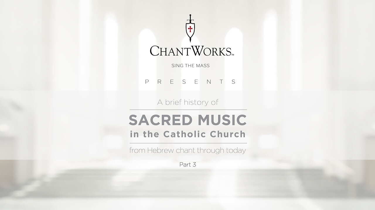 A brief history of Sacred Music in the Catholic Church, part 3