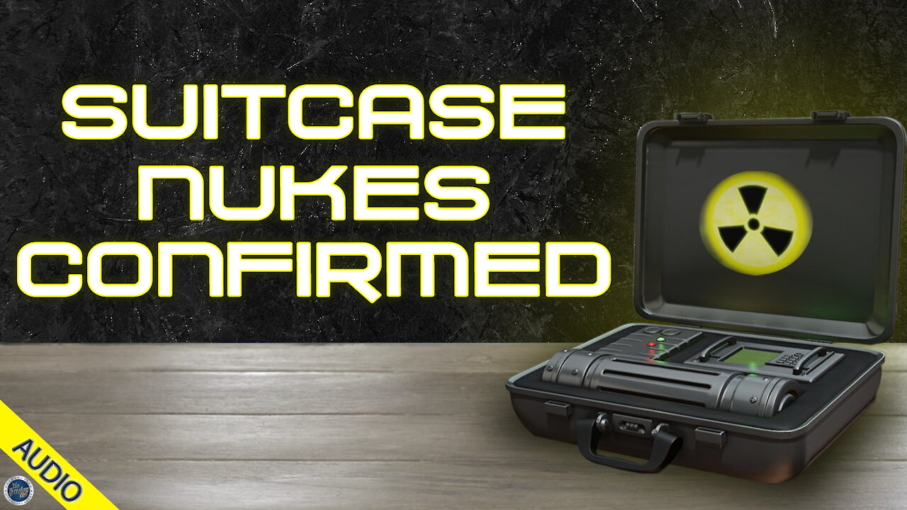 Suitcase Nukes Confirmed 05/25/2021