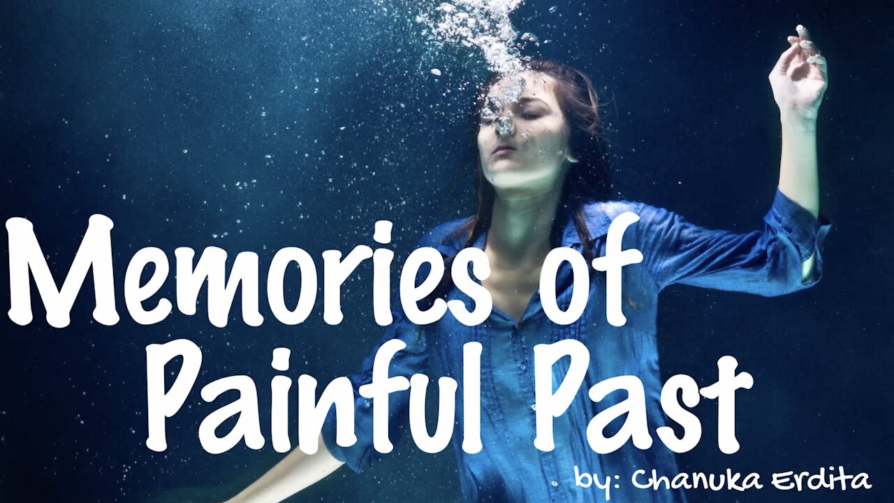 Memories of Painful Past - by Chanuka Erdita