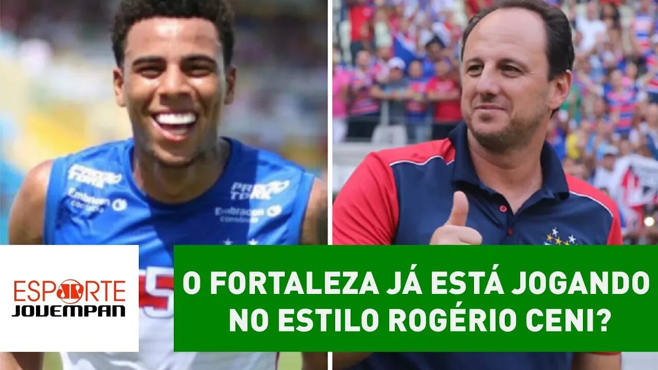 O Fortaleza já está jogando no estilo ROGÉRIO CENI?