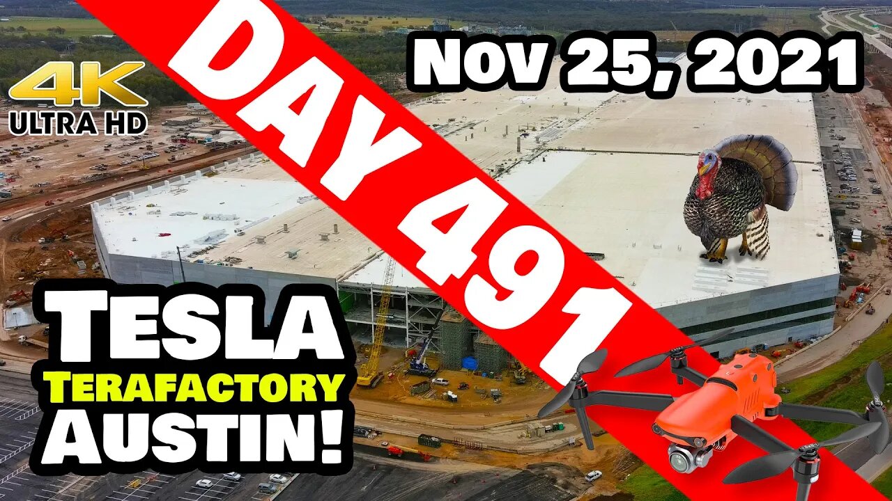 Tesla Gigafactory Austin 4K Day 491 - 11/25/21 - Tesla Terafactory TX - THANKSGIVING AT GIGA TEXAS!