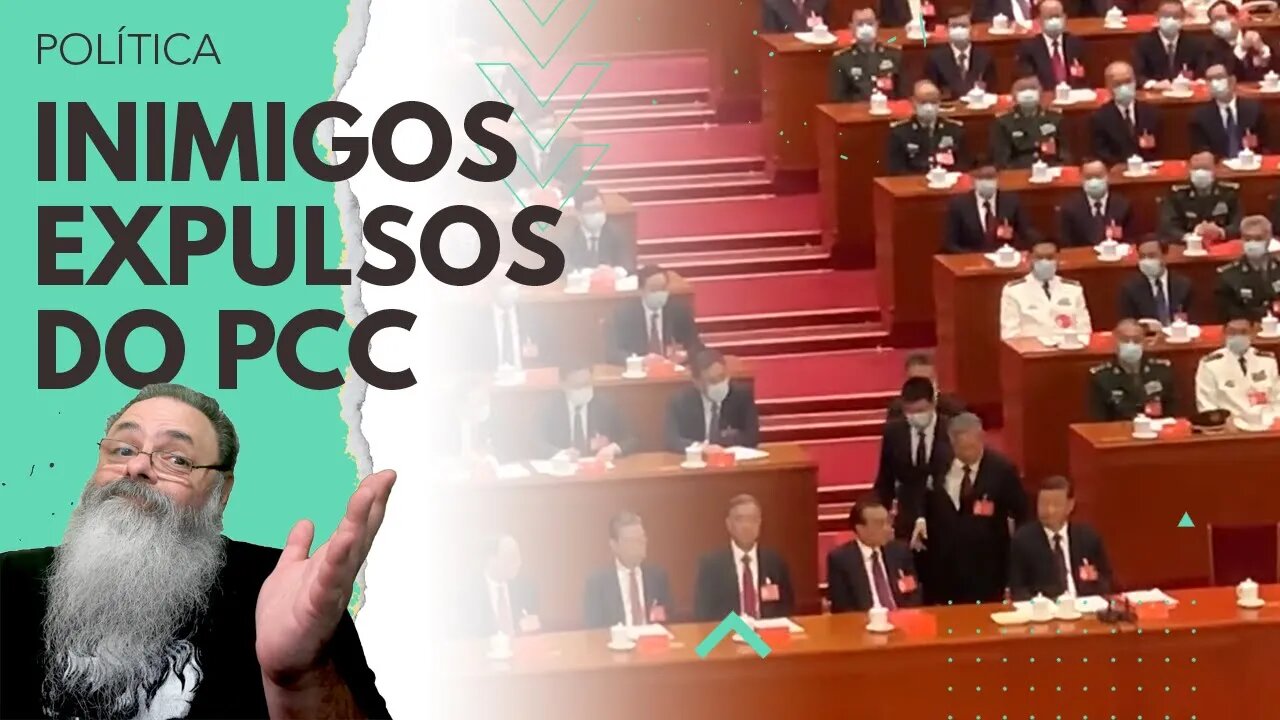 CONGRESSO do PARTIDO COMUNISTA CHINÊS começa com EXPULSÃO do EX-PRESIDENTE e do PRINCIPAL DESAFETO