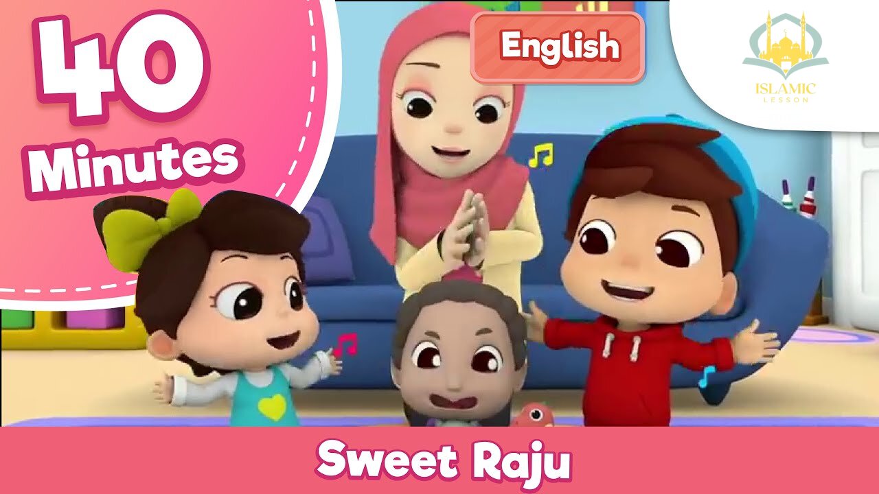 Sweet Raju and more | 40 Minute Compilation | Islamic Lesson