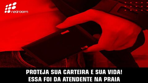 🔴 PROTEJA SUA CARTEIRA E SUA VIDA! ESSA FOI DA ATENDENTE NA PRAIA