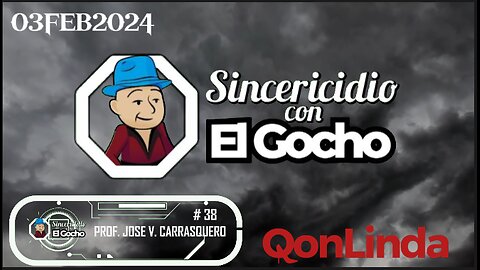 [03FEB2024] SINCERICIDIO #38 CON PROF: J.V. CARRASQUERO [ELGOCHO]