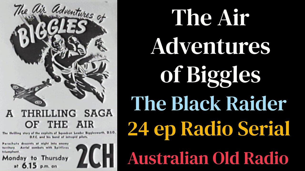 The Air Adventures of Biggles (ep1-12) 1953 Serial - The Black Raider