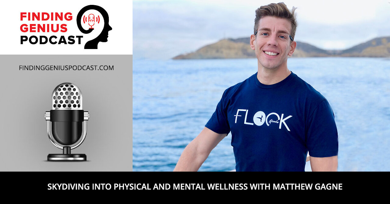 Skydiving Into Physical and Mental Wellness with Matthew Gagne