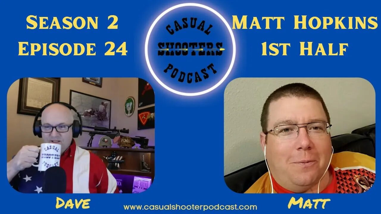 Season 2, Episode 24: Matt Hopkins Part 1