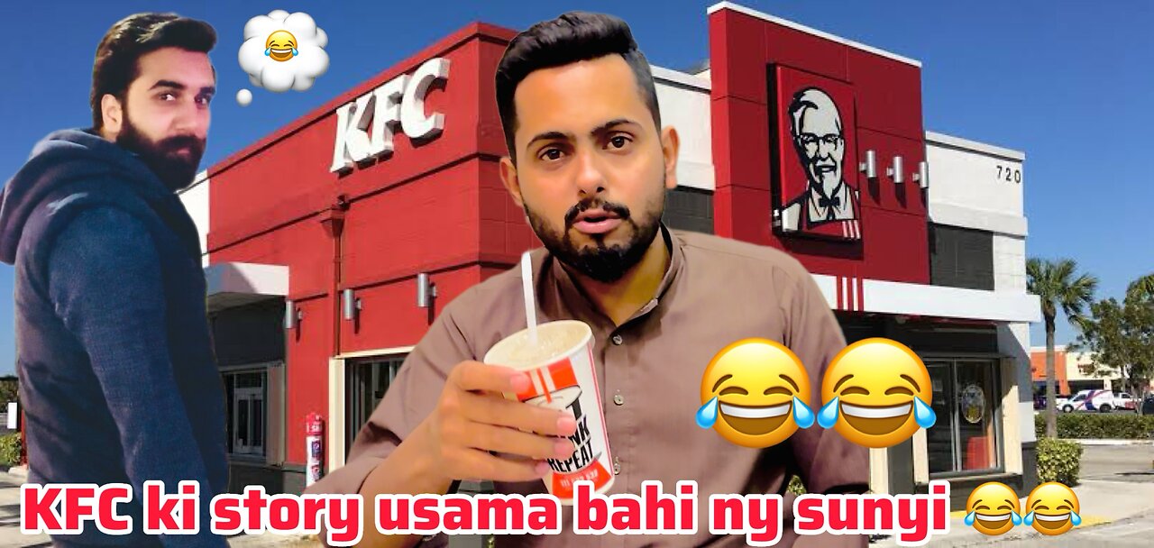 Usama bahi ny KFC ki full story sunyi 😂