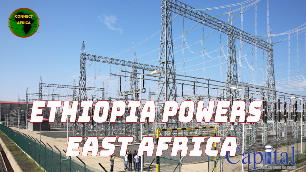 KENYA SAVES $ 10 MILLION ANNUALLY FROM ETHIOPIAN ELECTRICITY IMPORTS