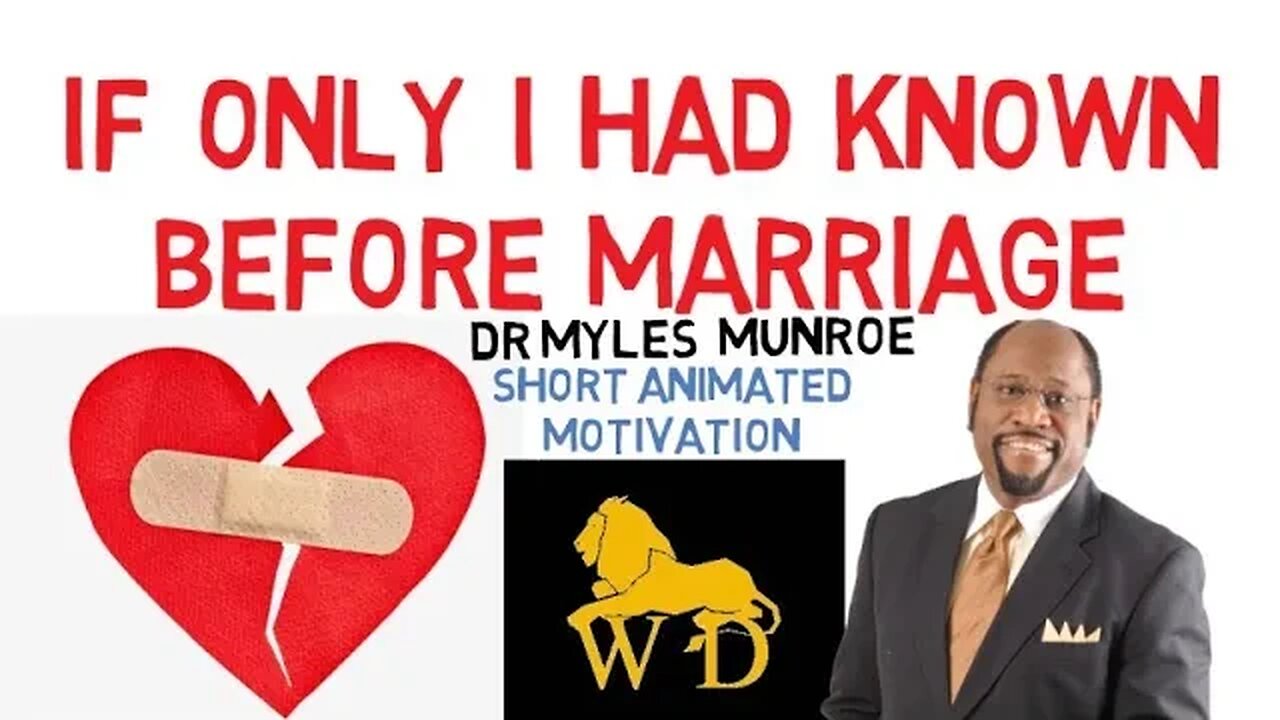 YOU WISH YOU KNEW THIS BEFORE GETTING MARRIED by Dr Myles Munroe Mind Blowing