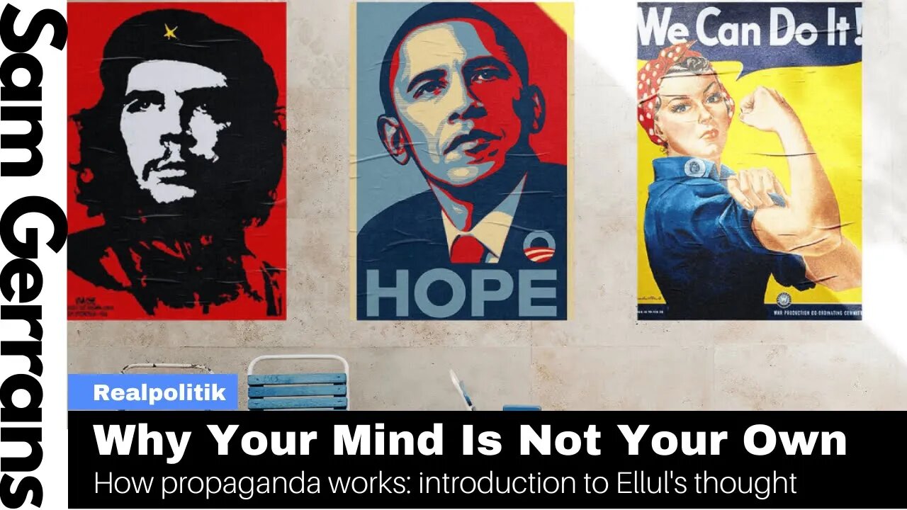 Why Your Mind Is Not Your Own: Introduction To PROPAGANDA By Jacques Ellul