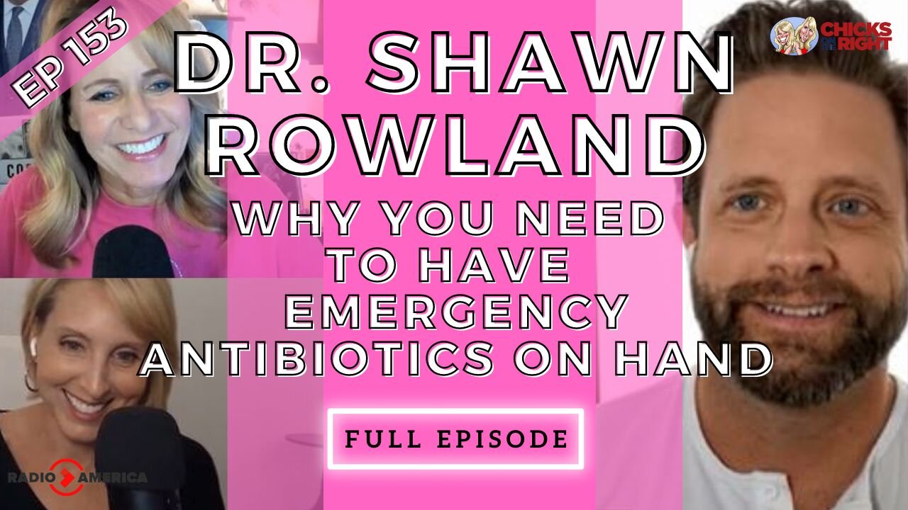 Dr. Shawn Rowland On Why You Need To Have Emergency Antibiotics On Hand