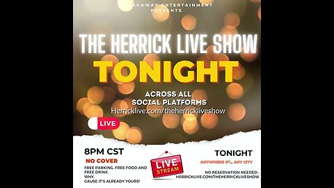 The Herrick Live Show TONIGHT!