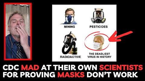 CDC Mad at their own Scientists for proving Masks don't Work