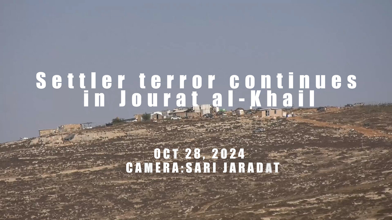 Settler terror continues in Jourat al-Khail