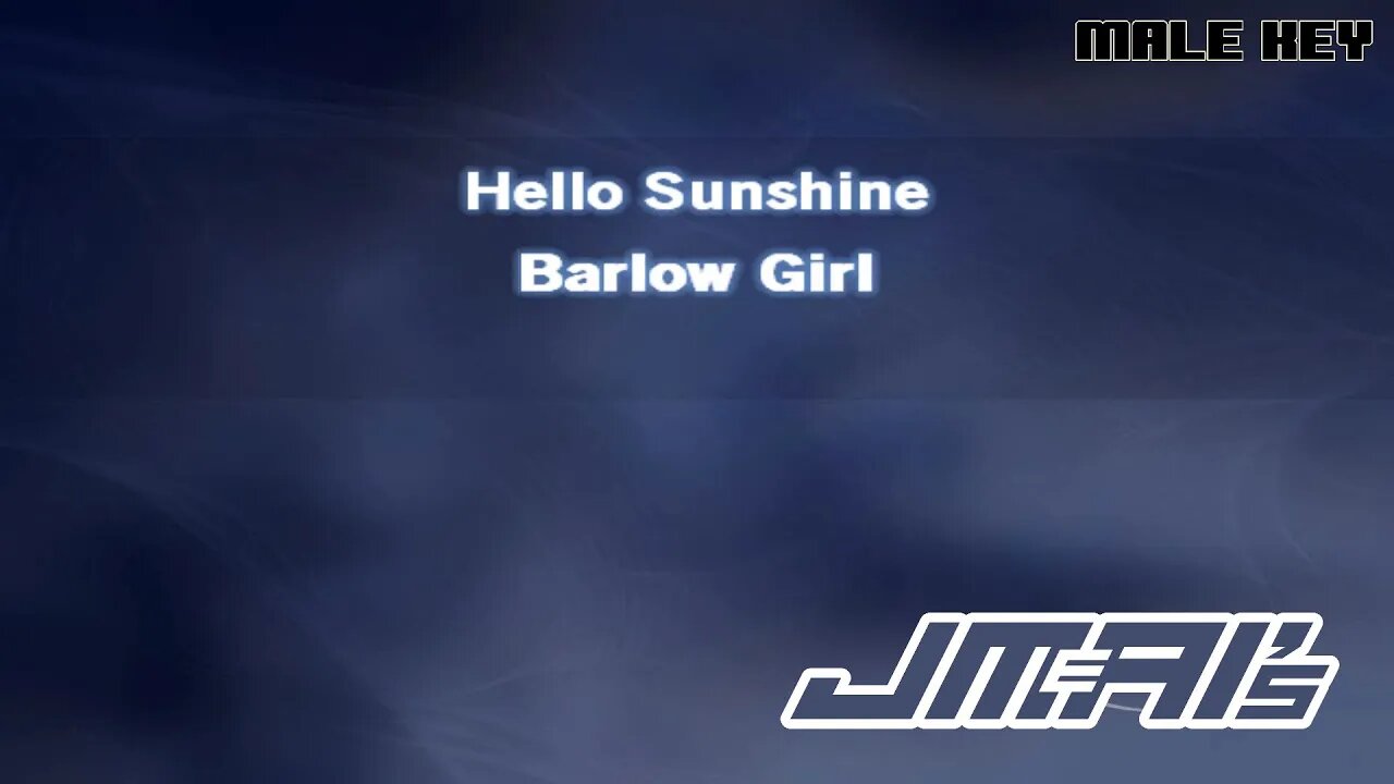 [Male Key] Hello Sunshine [ Karaoke Version ] Barlow Girl