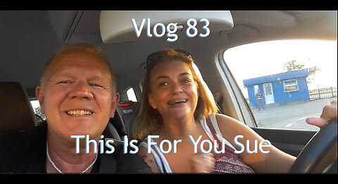 Vlog 83 - This Is For You Sue