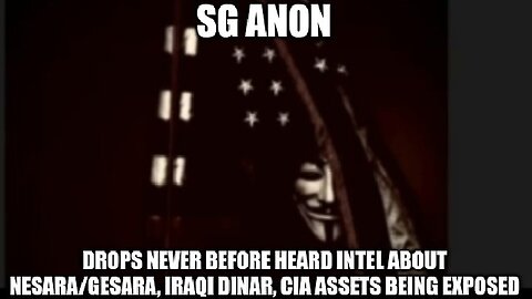 SG Anon: Drops Never Before Heard Intel About Nesara/Gesara, CIA Assets Being Exposed!