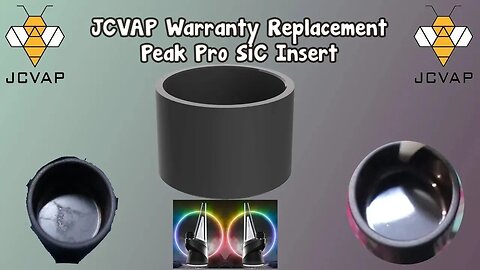 JCVAP Peak Pro SiC Warranty Replacement & How To Avoid Potential Insert Damage