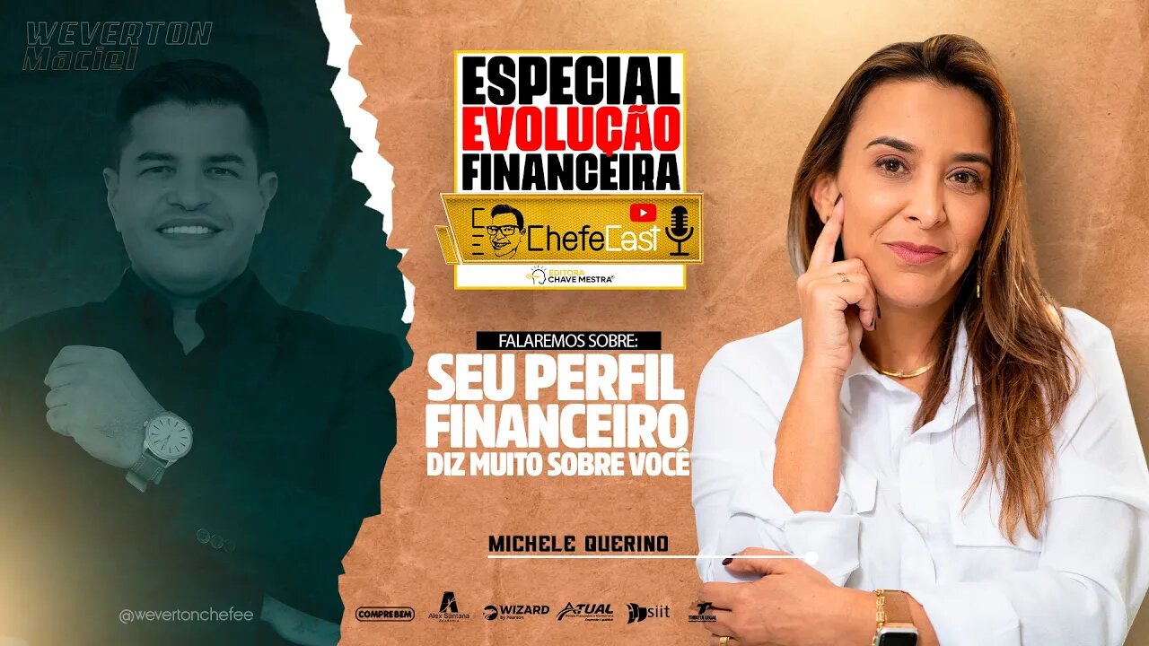 ChefeCast com MICHELE QUERINO | Falando sobre SEU PERFIL FINANCEIRO DIZ MUITO SOBRE VOCÊ #019