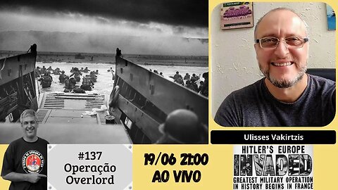 #137-Operação Overlord