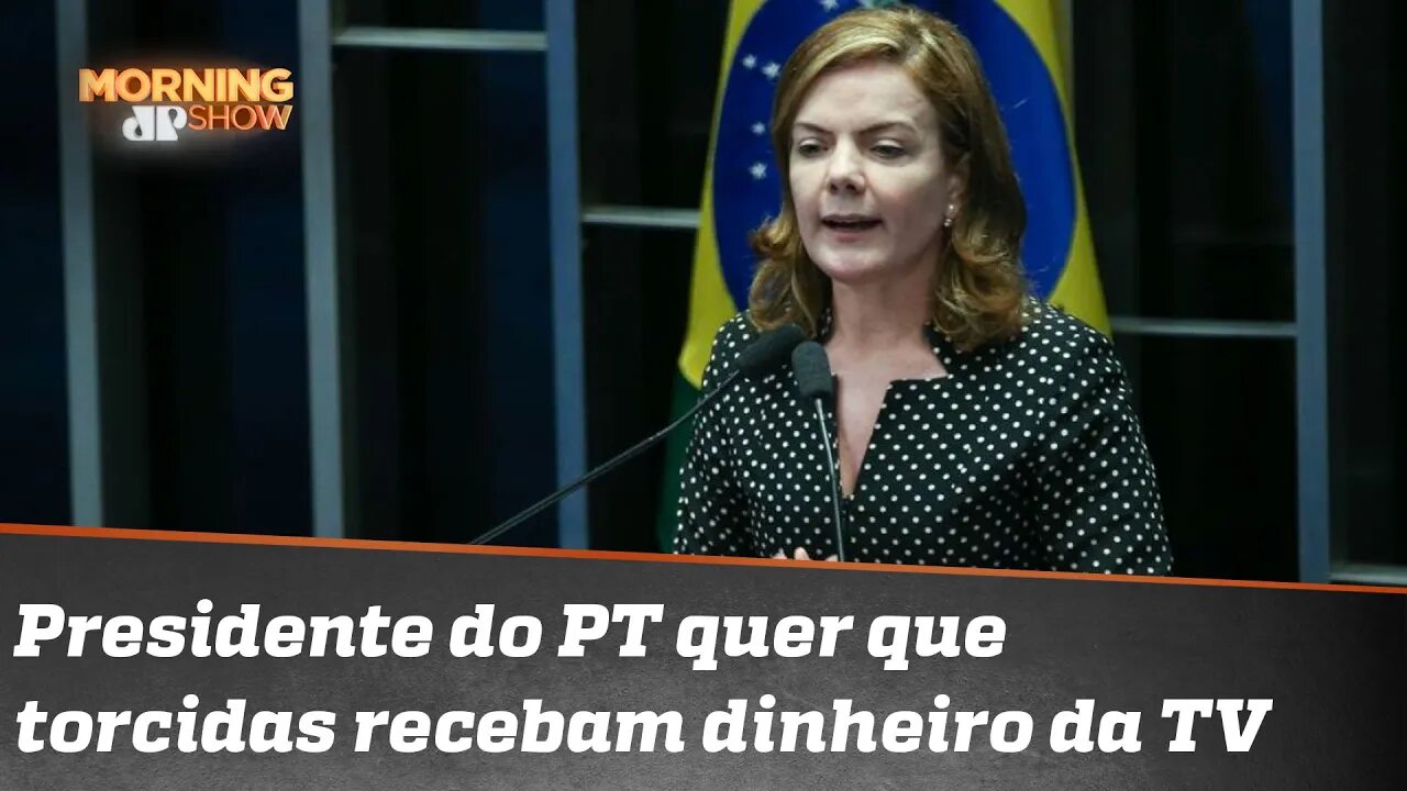 Gleisi quer que torcidas organizadas recebam dinheiro da TV. Entenda