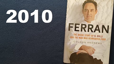 FERRAN, THE INSIDE STORY OF EL BULLI AND THE MAN WHO REINVENTED FOOD, by COLMAN ANDREWS, 2010 GOTHAM