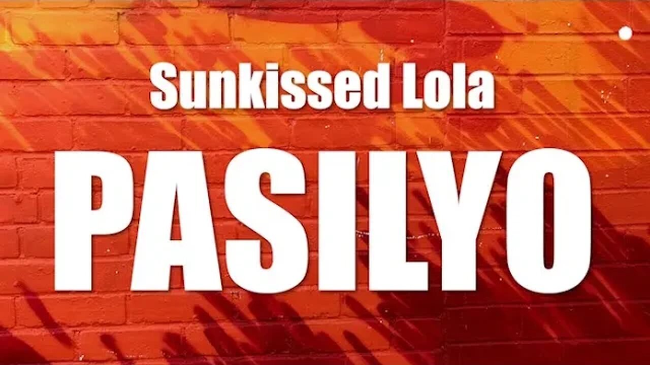 Sunkissed Lola - Pasilyo (Lyrics)