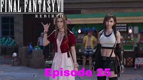 FINAL FANTASY VII REBIRTH Episode 25 Girl Power
