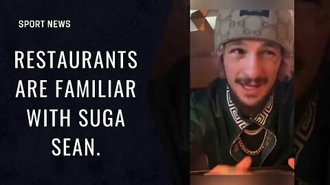 Nope, not even all of his neighbourhood restaurants are familiar with Suga Sean.