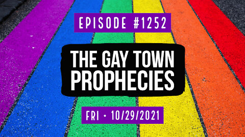 #1252 The Gay Town Prophecies