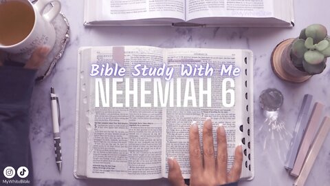 Bible Study Lessons | Bible Study Nehemiah Chapter 6 | Study the Bible With Me