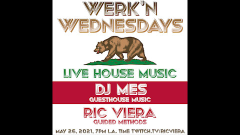 Ric Viera - Werk'n Wednesdays - LIVE House Music EP019 (05/26/2021)