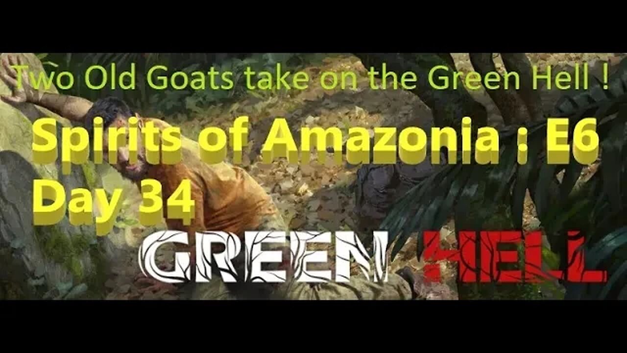 Green Hell! : The Spirits of Amazonia : Ep 6 - Day 34 : 90 Points to go !