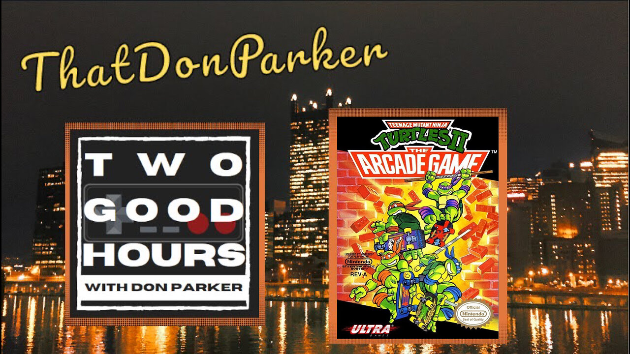 Two Good Hours - #31 - TMNT II: The Arcade Game (NES)
