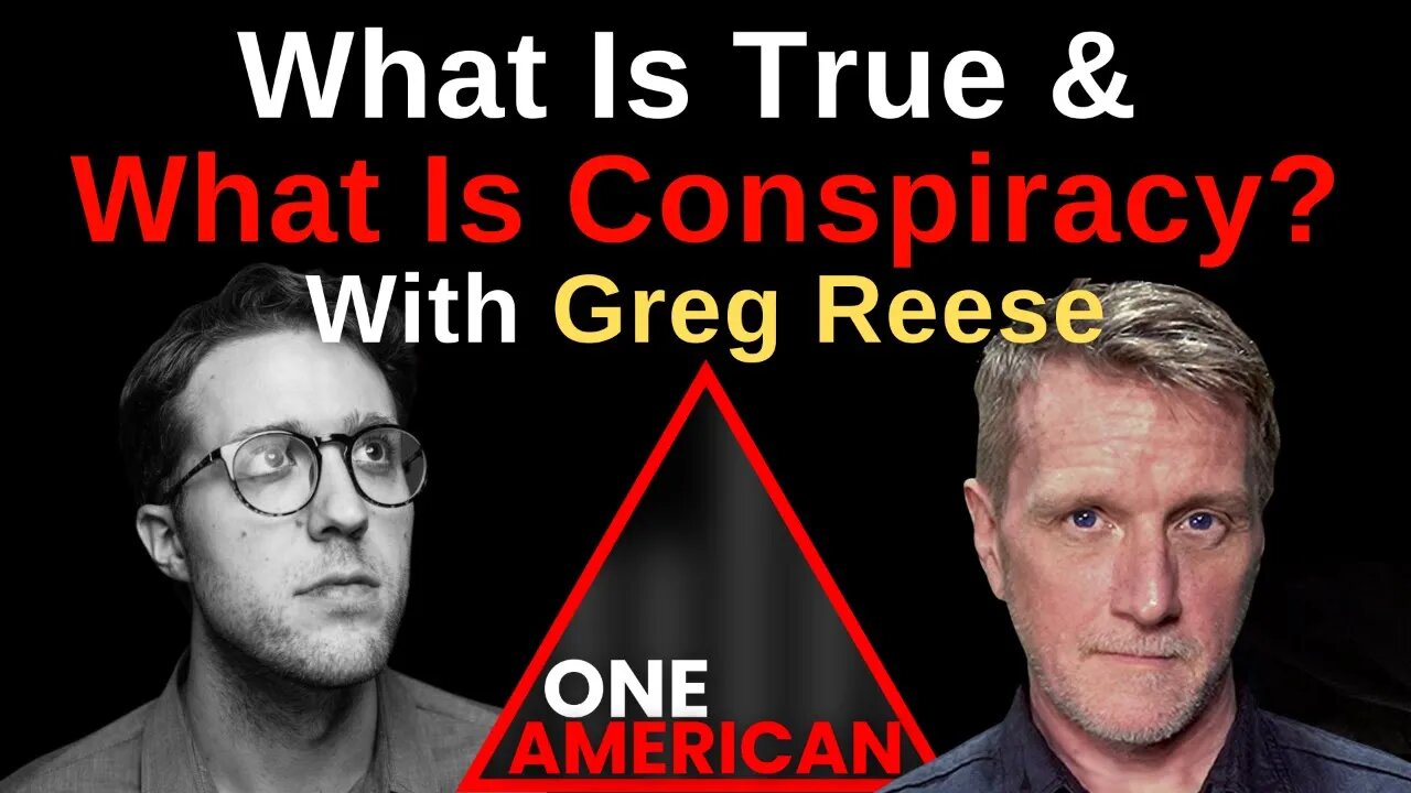 What Is True & What Is Conspiracy With Greg Reese & Chase Geiser