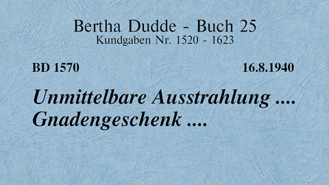 BD 1570 - UNMITTELBARE AUSSTRAHLUNG .... GNADENGESCHENK ....